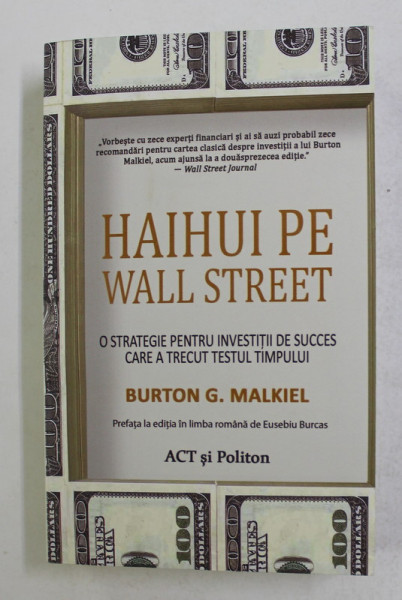 HAIHUI PE WALL STREET , O STRATEGIE PENTRU INVESTITII DE SUCCES CARE A TRECUT TESTUL TIMPULUI de BURTON G. MALKIEL , 2021 *MICI DEFECTE COTOR