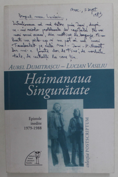 HAIMANAUA SINGURATATE , DIALOG EPISTOLAR ( 1979 -1988  ) de AUREL DUMITRASCU - LUCIAN VASILIU , 2017