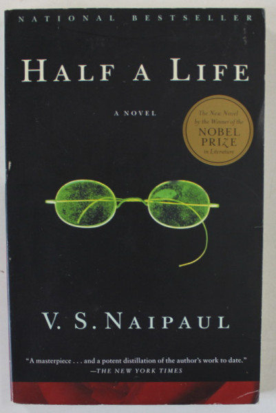 HALF A LIFE , a novel   by V.S. NAIPAUL , 2001