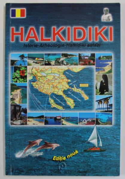 HALKIDIKI , ISTORIE - ARHEOLOGIE - HALKIDIKI ASTAZI  de APOSTOLOS PANAGHIANNOPULOS , ANII '90