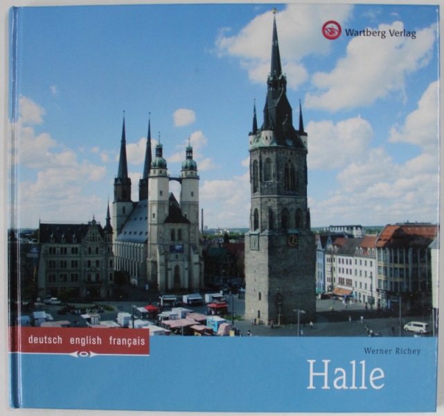 HALLE ,  TEXT IN GERMANA , ENGLEZA , FRANCEZA , ALBUM TURISTIC , 2011