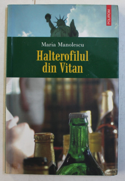 HALTEROFILUL DIN VITAN de MARIA MANOLESCU , 2006