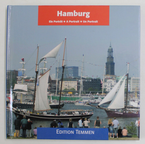 HAMBURG , EIN PORTRAT . A PORTRAIT. UN PORTRAIT. , fotos URS KLUYVER , texte CRISTOPH SCHUMANN , 2007, EDITIE IN FRANCEZA , GERMANA , ENGLEZA