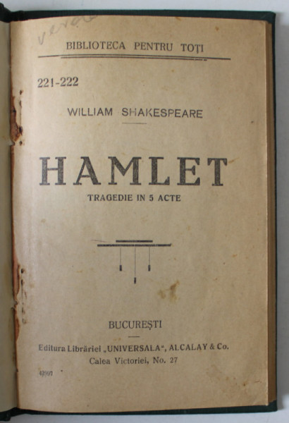 HAMLET de WILLIAM SHAKESPEARE , TRAGEDIE IN 5 ACTE , INCEPUTUL SEC. XX