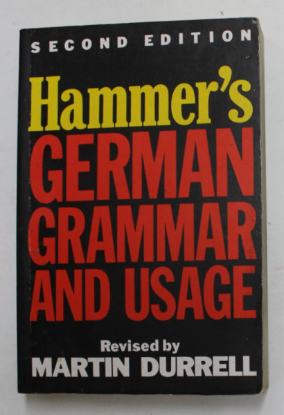 HAMMER 'S GERMAN GRAMMAR AND USAGE ,revised by MARTIN DURRELL , 1991, PREZINTA URME DE UZURA