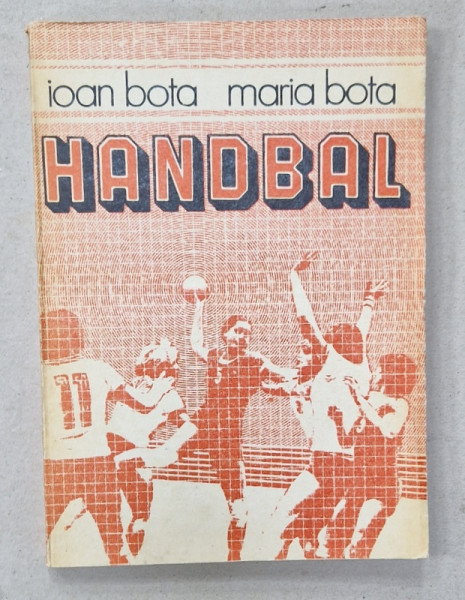HANDBAL de IOAN BOTA si MARIA BOTA , 1987