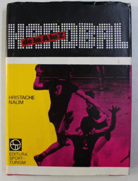 HANDBAL DE LA A LA Z de HRISTACHE NAUM , 1986
