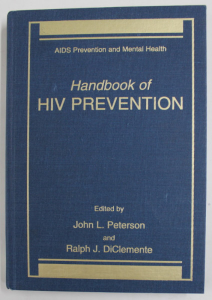 HANDBOOK OF HIV PREVENTION , edited by JOHN L. PETERSON and RALPH J. DiCLEMENTE , 2000