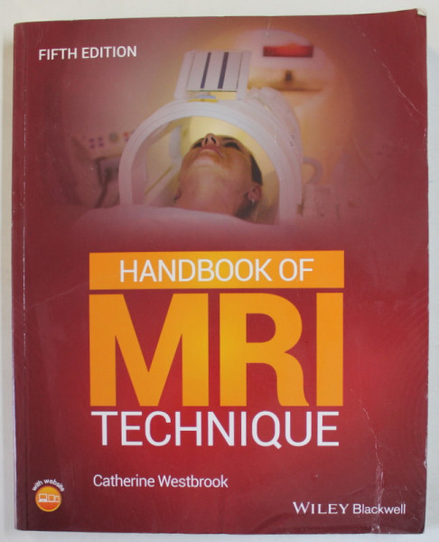 HANDBOOK OF MRI TECHNIQUE by  CATHERINE WESTBROOK , 2022 , PREZINTA URME DE UZURA