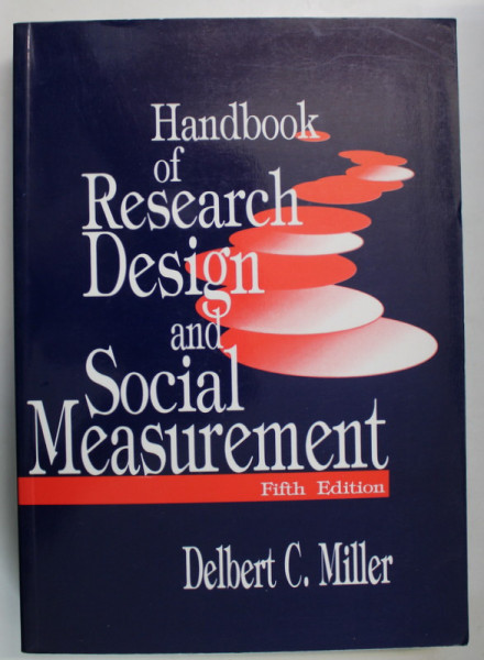 HANDBOOK OF RESEARCH DESIGN AND SOCIAL MEASUREMENT by DELBERT C. MILLER , 1991