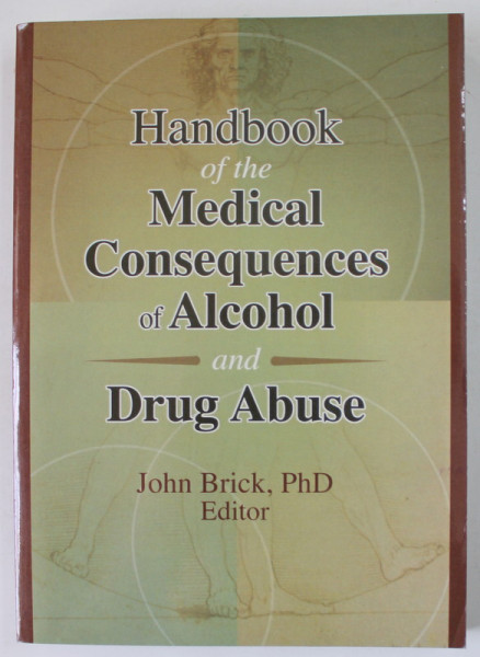 HANDBOOK OF THE MEDICAL CONSEQUENCES OF ALCOHOL AND DRUG ABUSE by JOHN BRICK , 2003