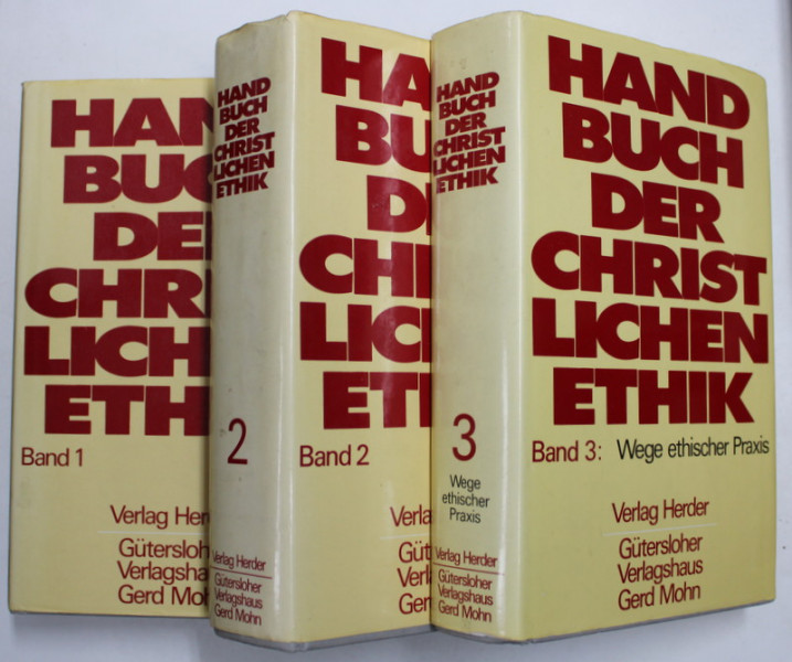 HANDBUCH DER CHRISTLICHEN ETHIK , VOLUMELE I - III , 1978 -  1982