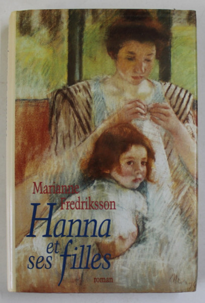 HANNA ET SES FILLES par MARIANNE FREDRIKSSON , 1998