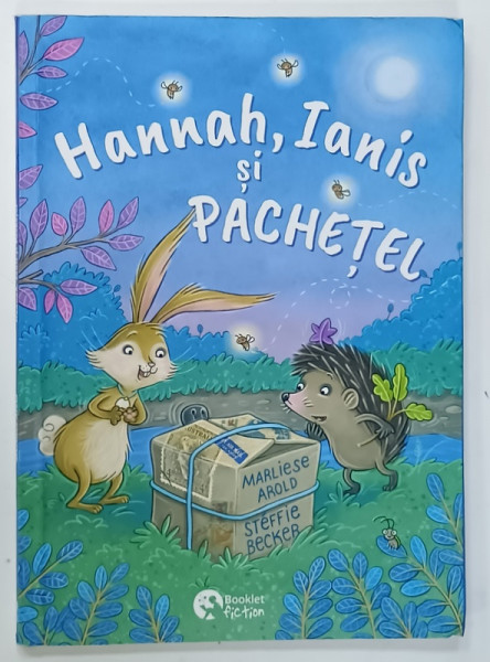 HANNAH , IANIS si PACHETEL , de MARLIESE AROLD , ilustratii de STEFFIE BECKER , 2024