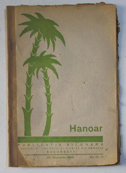HANOAR - PUBLICATIE BILUNARA A ASOCIATIEI TINERETULUI SIONIST DIN ROMANIA , ANUL I , NR. 10 -11 , 20 NOIEMBRIE  ,  1925