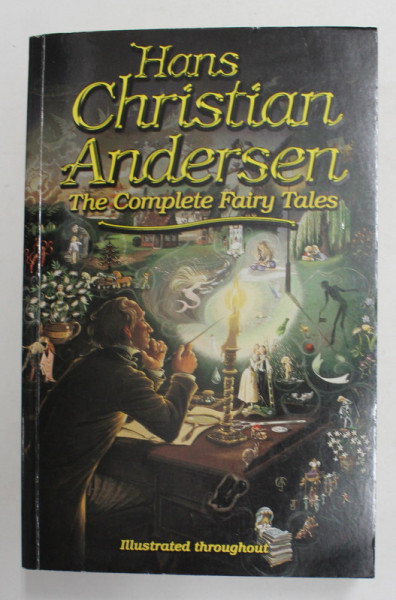 HANS  CHRISTIAN ANDERSEN - THE COMPLETE FAIRY TALES , ILLUSTRATED THROUGHT , 1997