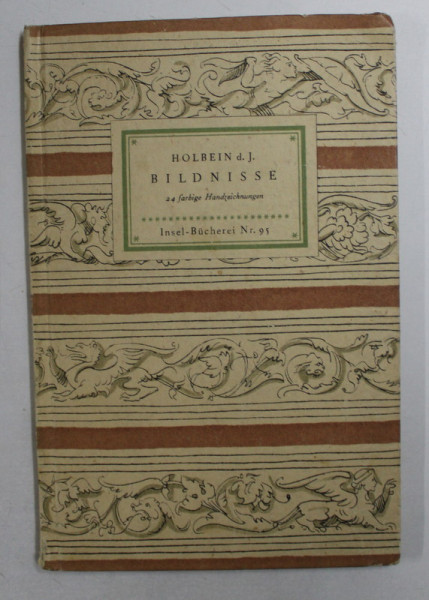HANS HOLBEIN d.j. .  - BILDNISSE , 24 FARBIGE HANDZEICHNUNGEN , INCEPUTUL SECOLULUI XX