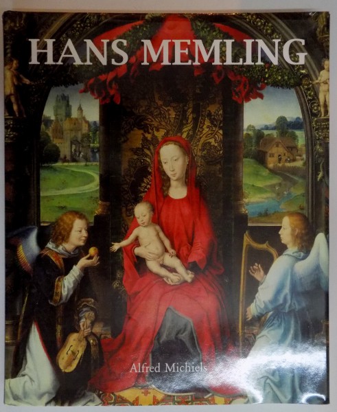 HANS MEMLING by ALFRED MICHIELS , 2007
