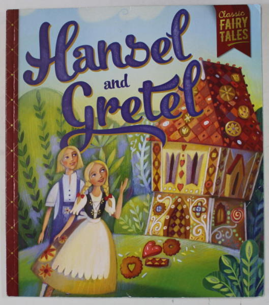 HANSEL AND GRETEL , illustrated by ALIDA MASSARI , 2016