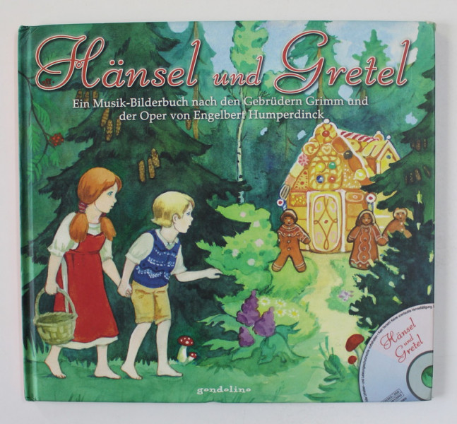 HANSEL UND GRETEL - EIN MUSIK - BILDERBUCH ...UND DER OPER von ENGELBERT HUMPERDINCK , 2005 , CONTINE CD AUDIO *