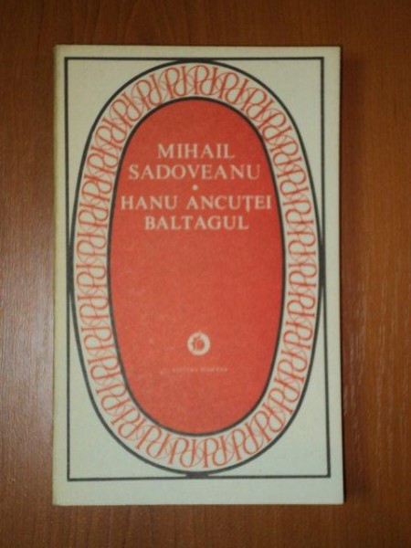 HANU ANCUTEI, BALTAGUL de MIHAIL SADOVEANU, 1979