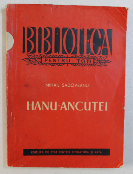 HANU - ANCUTEI de MIHAIL SADOVEANU , 1958