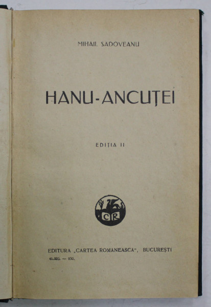 HANU - ANCUTEI de MIHAIL SADOVEANU , EDITIA II , 1930, LEGATURA CARTONATA