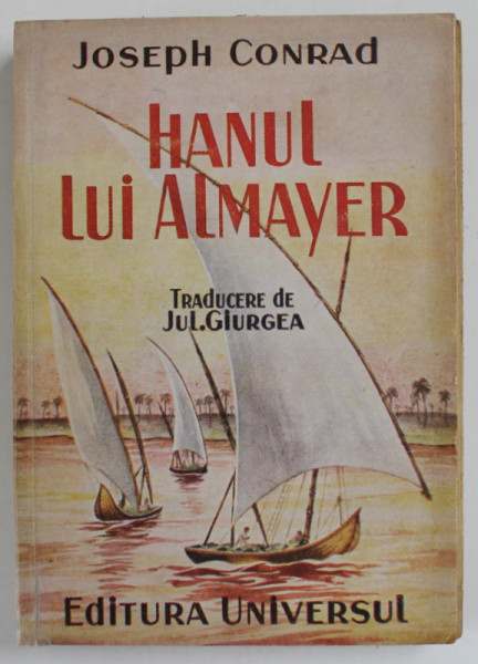 HANUL LUI ALMAYER de JOSEPH CONRAD , EDITIE INTERBELICA