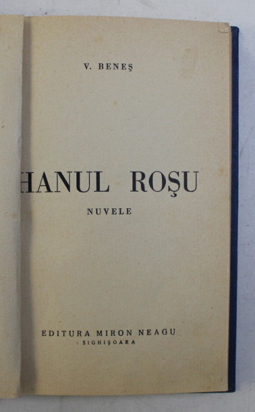 HANUL ROSU  - NUVELE de V. BENES , EDITIE INTERBELICA , DEDICATIE*