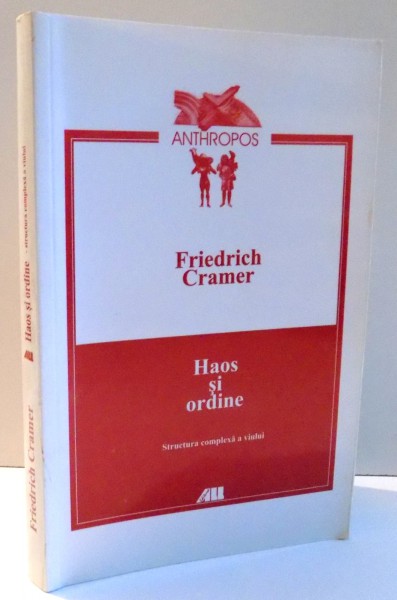 HAOS SI ORDINE , STRUCTURA COMPLEXA A VIULUI de FRIEDRICH CRAMER , 2001