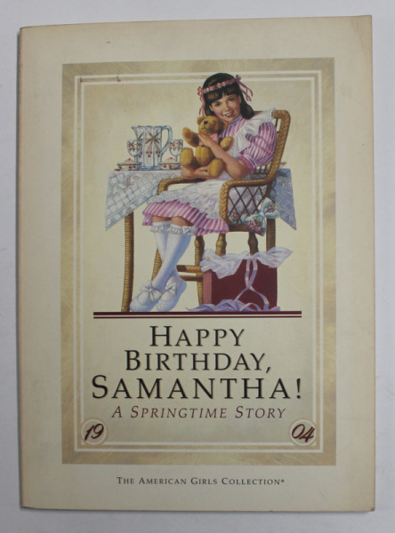 HAPPY BIRTHDAY SAMANTHA ! A SPRINGTIME STORY by VALERIE TRIPP , illustrations ROBERT GRACE , N. NILES , 1987