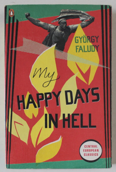 HAPPY DAYS IN HELL by GYORGY FALUDY , 2010