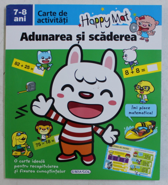 HAPPY MAT  - ADUNAREA SI SCADEREA  - CARTE DE ACTIVITATI  , 7 - 8  ANI , 2017