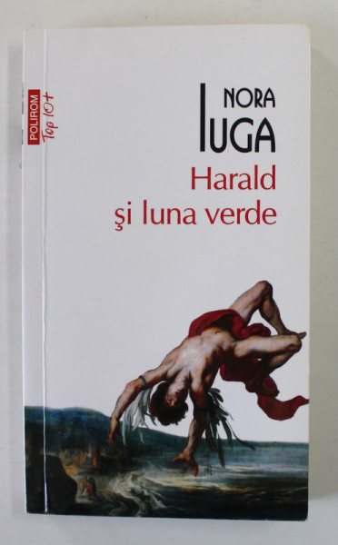 HARALD SI LUNA VERDE de NORA IUGA , 2016 , DEDICATIE *