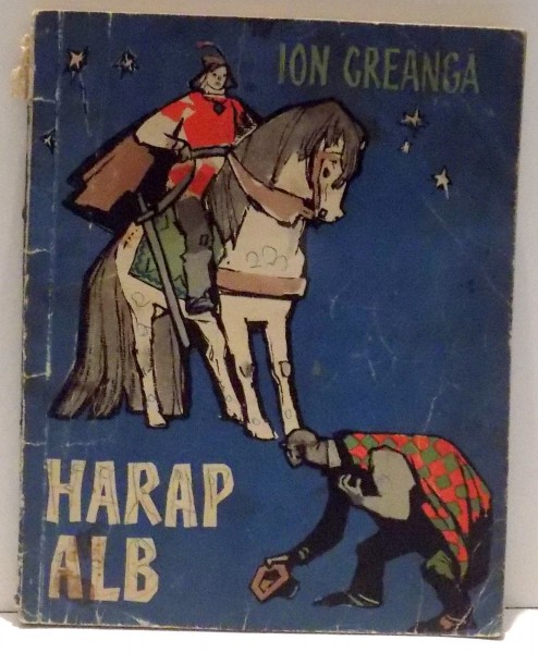 HARAP ALB de ION CREANGA , ILUSTRATII de RONI NOEL , 1962 , PREZINTA HALOURI DE APA