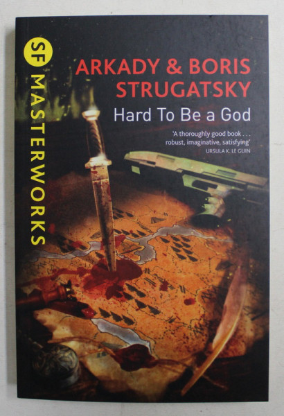 HARD TO BE A GOD by ARKADY AND BORIS STRGATSKY , 2015