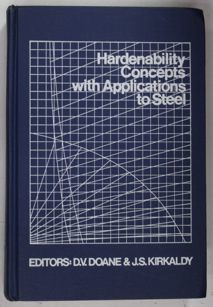 HARDENABILITY CONCEPTS WITH APPLICATIONS TO STEEL by D.V. DOANE and J.S. KIRKALDY , 1978