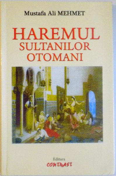 HAREMUL SULTANILOR OTOMANI de MUSTAFA ALI MEHMET, 2015