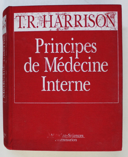 HARRISON PRINCIPES DE MEDECINE INTERNE , 5 e EDITION FRANCAISE par JEAN D . WILSON ...RICHARD K . ROOT , 1992
