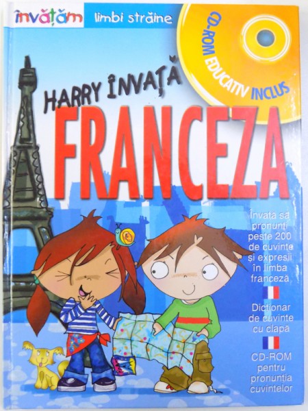 HARRY INVATA FRANCEZA  - INVATA SA PRONUNTI PEST E200 DE CUVINTE SI EXPRESII IN LIMBA FRANCEZA  / DICTIONAR DE CUVINTE CU CLAPA de SUE FINNIE si DANIELA BOURDAIS , ilustratii de ANNABEL TEMPEST , 2006