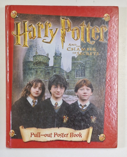HARRY POTTER AND THE CHAMBER OF SECRETS , PULL - OUT POSTER BOOK , 2002 * COPERTE CARTONATE , PREZINTA URME DE UZURA