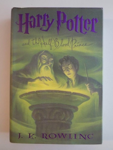 HARRY POTTER , AND THE HALF BLOOD PRINCE by J. K. ROWLING , 2005