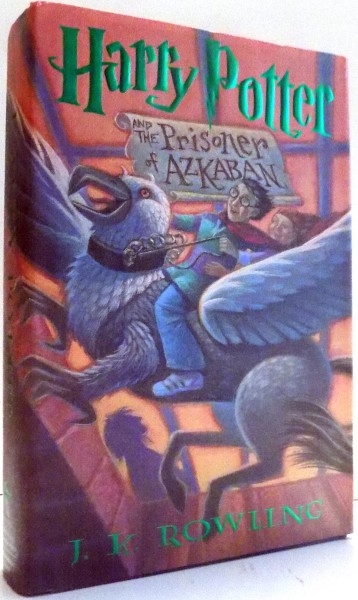 HARRY POTTER AND THE PRISONER OF AZKABAN by J.K. ROWLING , 1999