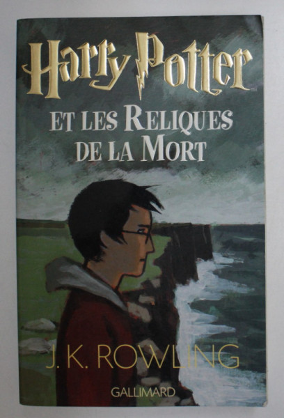 HARRY POTTER ET LES RELIQUES DE LA MORT par J. K. ROWLING , 2007