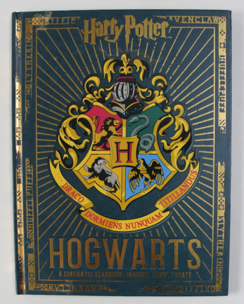 HARRY POTTER , HOGWARTS : A CINEMATIC YEARBOOK : IMAGINE , DRAW , CREATE , 2016