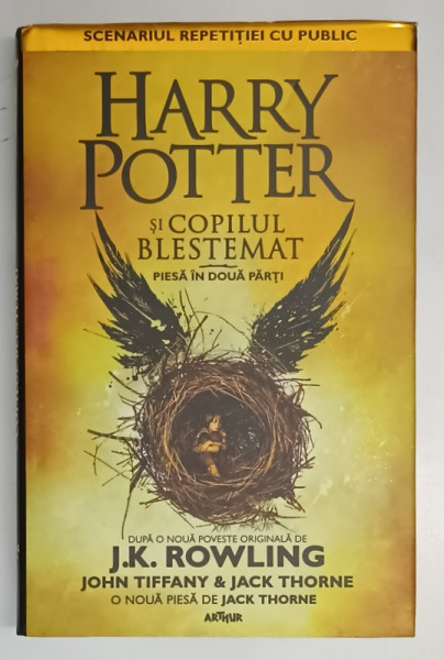 HARRY POTTER SI COPILUL BLESTEMAT , PIESA IN DOUA PARTI ,EDITIE CARTONATA