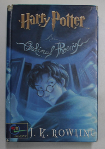 HARRY POTTER SI ORDINUL PHOENIX de J. K. ROWLING , 2003 *EDITIE BROSATA