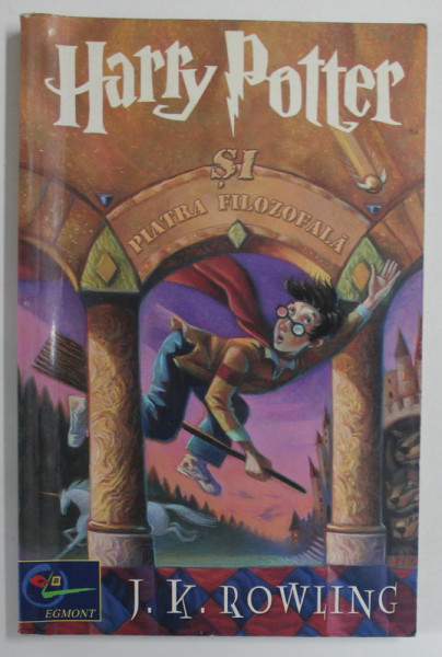 HARRY POTTER SI PIATRA FILOZOFALA de J. K. ROWLING , 2001 *EDITIE BROSATA