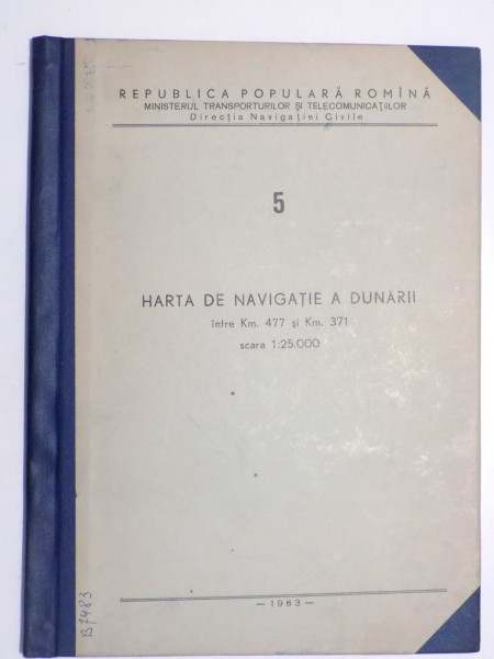 HARTA DE NAVIGATIE A DUNARII INTRE KM. 477 si KM. 371, Scara 1:25000 , 1965