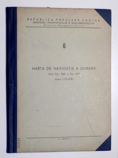 HARTA DE NAVIGATIE A DUNARII INTRE KM. 585 SI KM. 465 , Scara 1:25000 , 1963